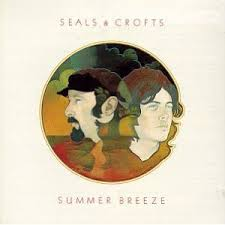 Summer Breeze by Seals & Crofts